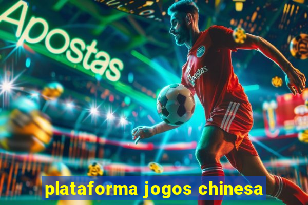 plataforma jogos chinesa